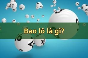 Bao lô là gì? Cách chơi bao lô miền Nam cho người mới