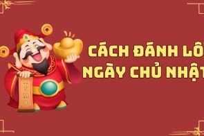 Bật mí cách đánh lô ngày chủ nhật chắc ăn cho tân thủ