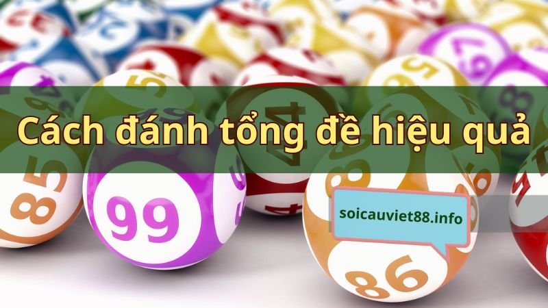 Cách đánh tổng đề hiệu quả từ chuyên gia