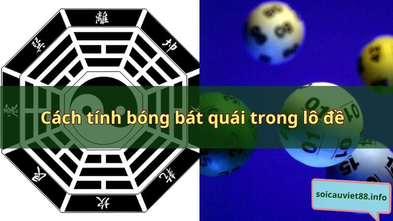 Cách tính bóng bát quái trong lô đề