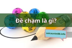 Đề chạm là gì? Hướng dẫn cách bắt chạm đề chuẩn hàng ngày