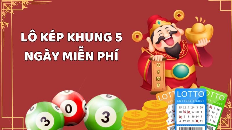 Bật mí các phương pháp nuôi lô kép khung 5 ngày