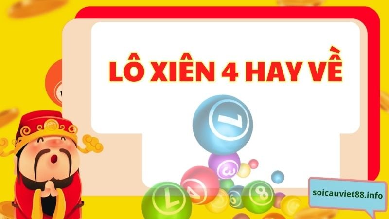 Tổng hợp các cặp lô xiên 4 thường về