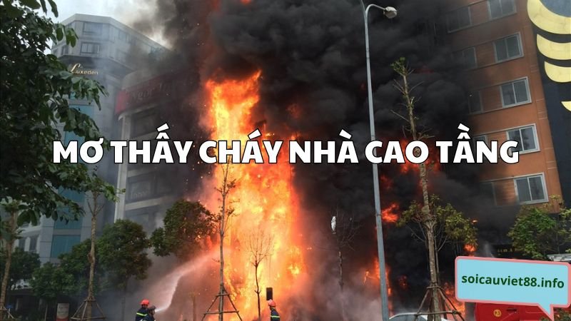 Mơ thấy cháy nhà cao tầng