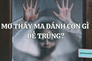 Mơ thấy ma đánh con gì? Chiêm bao thấy ma có điềm báo gì?