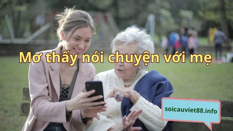 Mơ thấy nói chuyện với mẹ