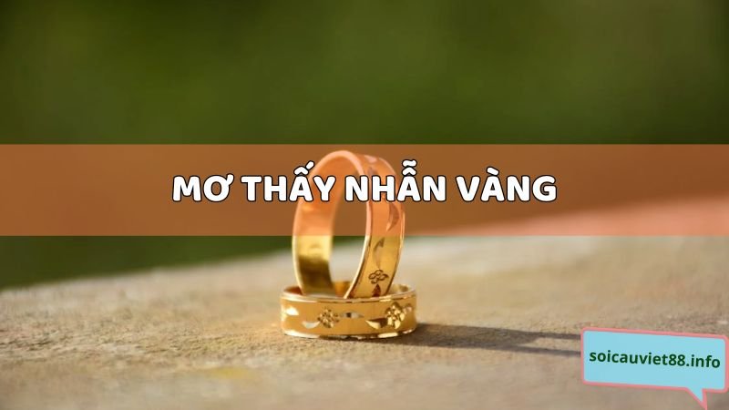 Mơ thấy nhẫn vàng