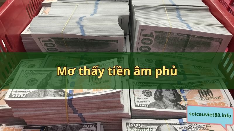 Mơ thấy tiền âm phủ