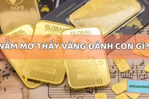 Tìm hiểu mơ thấy vàng đánh con gì? Giải mã giấc mơ