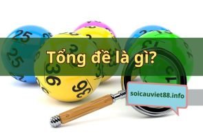 Tổng đề là gì? Tổng đề miền Bắc từ 1 đến 9 chi tiết nhất