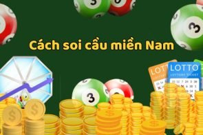 Cách soi cầu miền Nam từ chuyên gia chuẩn xác nhất