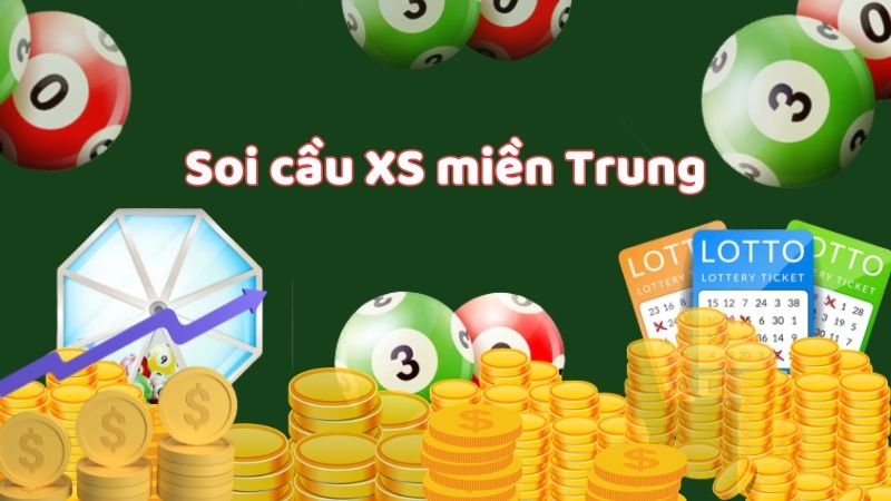 Cách soi cầu miền Trung dễ trúng