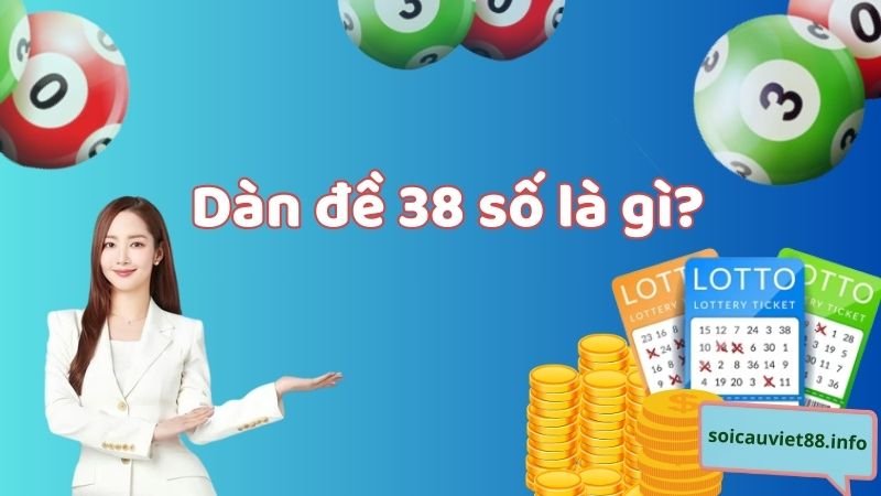 Dàn đề 38 số là gì?