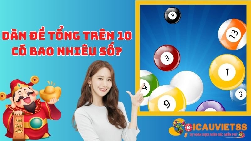 Dàn đề tổng trên 10 có bao nhiêu số?