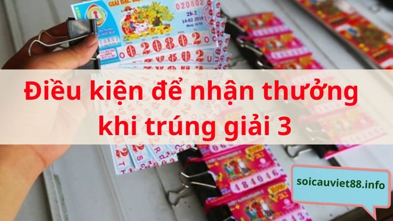 Điều kiện để nhận thưởng khi trúng giải 3