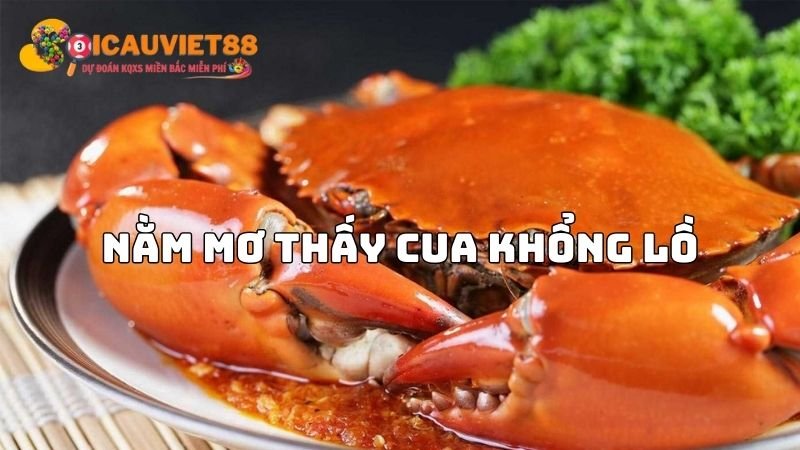 Nằm mơ thấy cua khổng lồ