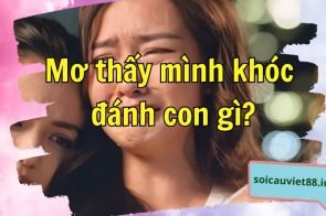 Mơ thấy mình khóc có điềm báo gì? Đánh con gì may mắn