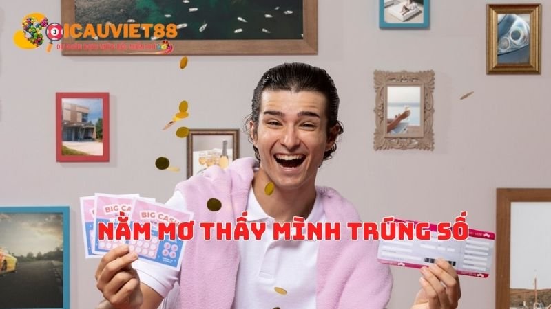 Nằm mơ thấy mình trúng số