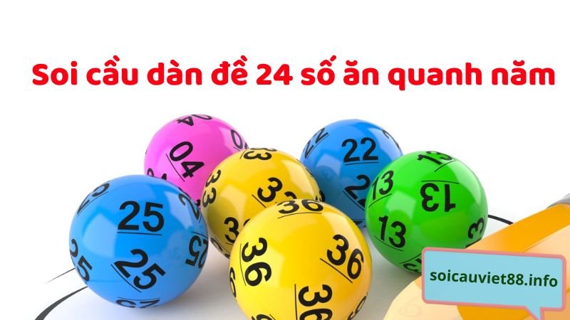 Soi cầu dàn đề 24 số ăn quanh năm