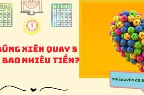 Lô xiên quay 5 có bao nhiêu cặp? Cách tính xiên quay 5 chuẩn