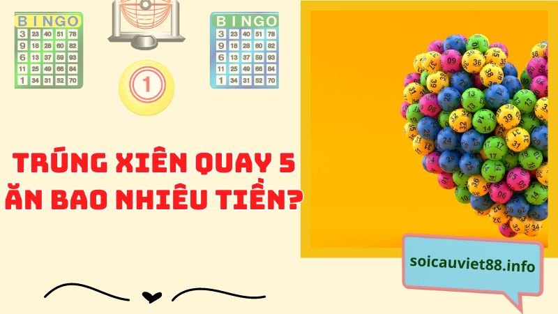 Trúng xiên quay 5 ăn bao nhiêu tiền?