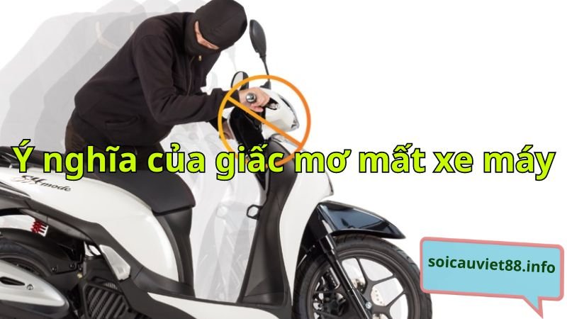 Ý nghĩa của giấc mơ mất xe máy