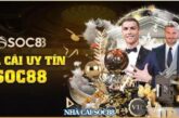Nhà Cái Soc88 – Thương Hiệu Cá Cược Trực Tuyến Uy Tín Châu Á